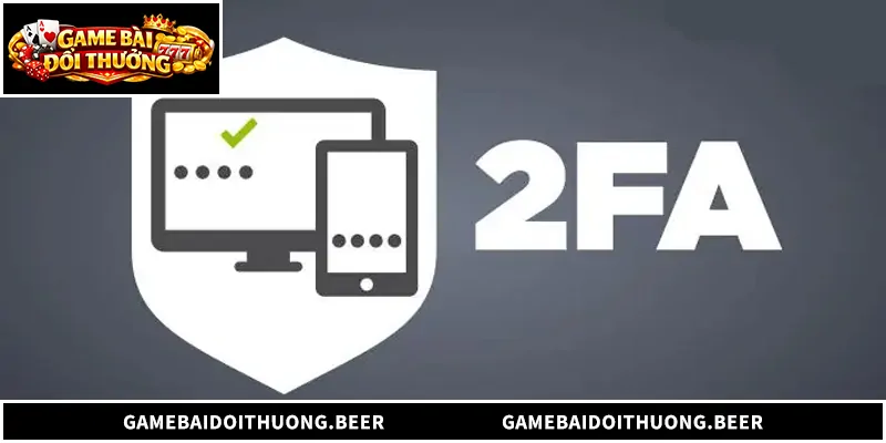 Bảo Mật Đăng Nhập 2 Lớp Để Bảo Vệ Tài Khoản Game Năm 2026