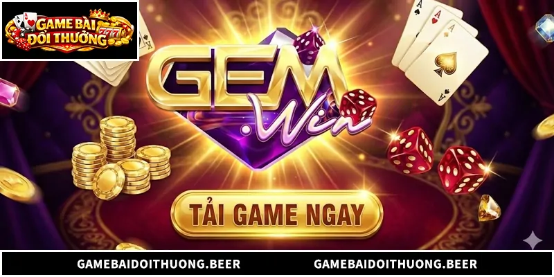 Top 5 Lý Do Nên Chơi Game Bài Đổi Thưởng Gemwin Năm 2026